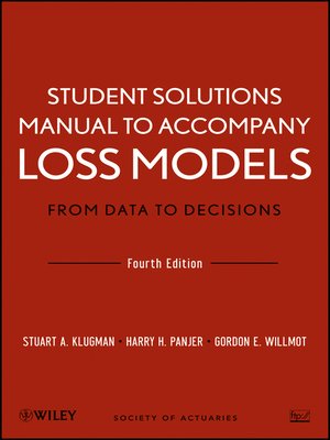 Student Solutions Manual To Accompany Loss Models By Stuart A. Klugman ...